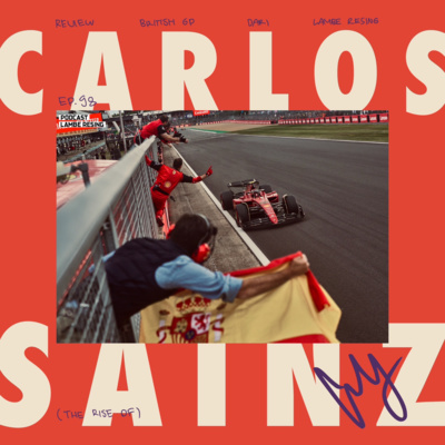 EP. 98: The Rise of Carlos Sainz (Review British GP) episode artwork