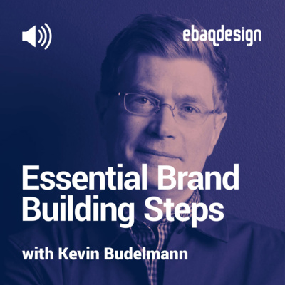 Essential Brand Building Steps with Kevin Budelmann