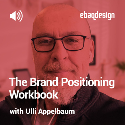 The Brand Positioning Workbook with Ulli Appelbaum