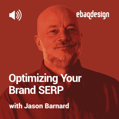 Optimizing Your Brand SERP with Jason Barnard