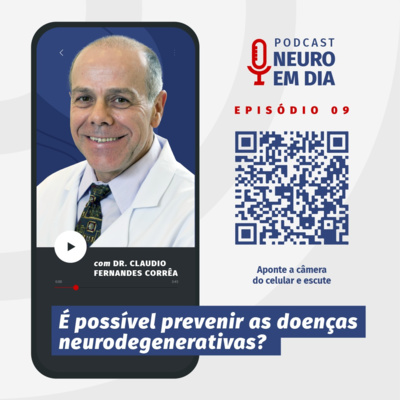 Neuro em Dia: #09 É possível prevenir as doenças neurodegenerativas? episode artwork