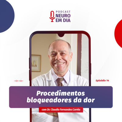 Neuro em Dia: #14 Procedimentos bloqueadores da dor 