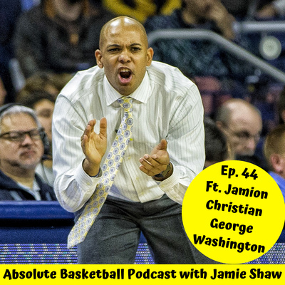 EP. 44 ft. Jamion Christian - George Washington | Great Culture, Great League, Great School!