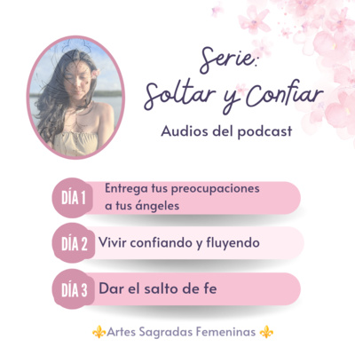 Vivir confiando y fluyendo 🍃 audio 2 de la serie soltar y confiar 