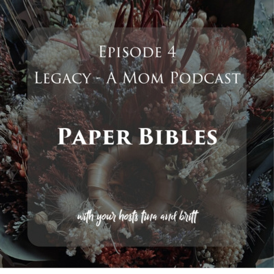 Legacy - A Mom Podcast