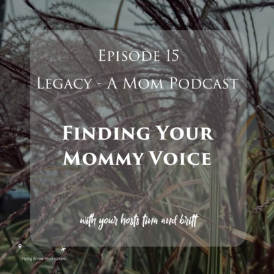 Legacy - A Mom Podcast