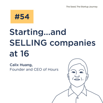 Starting... and SELLING Companies at 16 – Calix Huang