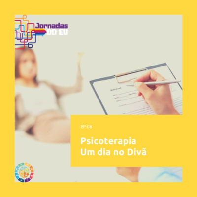 EP-6 Psicoterapia Um dia no Divã 