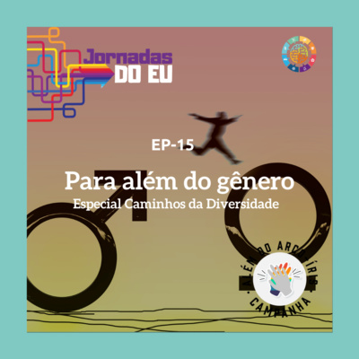 EP-15 Para além do gênero - Caminhos da Diversidade