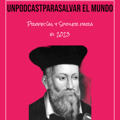 Upsam Capitulo 1: Profecias y Spoilers para el año 2023