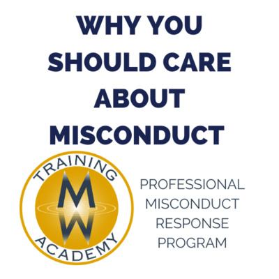 Why You Should Care About Misconduct