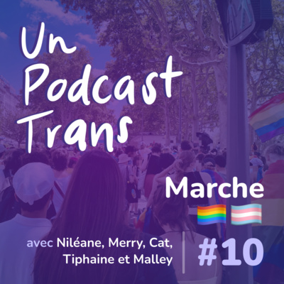 #10 - Marche 🏳️‍🌈🏳️‍⚧️