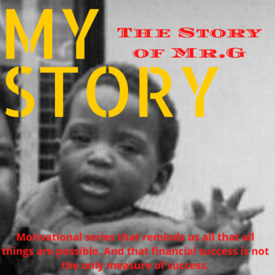 MY STORY : Gerald "Mr G" Mwandiambira - The Beginning