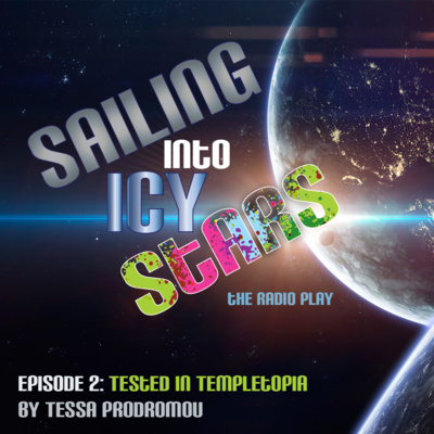 Sailing Into Icy Stars: Episode 2 - Tested in Templetopia