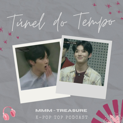 Túnel do Tempo #05 - Treasure - MMM