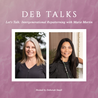 Let's Talk: Intergenerational Repatterning with Marie Martin