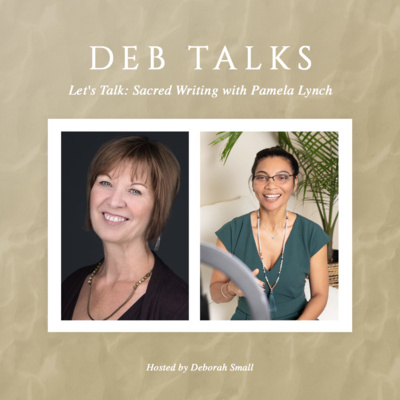 Let's Talk: Sacred Writing with Pamela Lynch