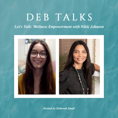 Let's Talk: Wellness Empowerment with Nikki Johnson