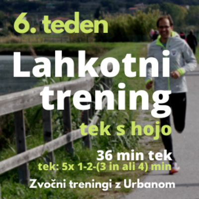 Lahkotni trening 6. teden