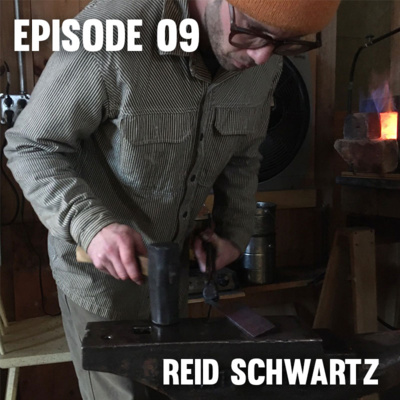 Episode 09 — Reid Schwartz