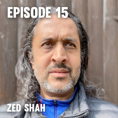 Episode 15 - Zed Shah