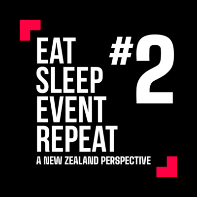 EAT SLEEP EVENT REPEAT #2: A New Zealand Perspective