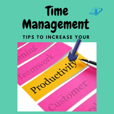 Time Management Tips to Increase Your Productivity. Episode 138 episode artwork