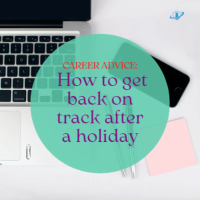Career advice: How to get back on track after a holiday. Episode 151 episode artwork