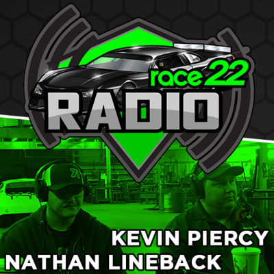 Full RACE22 Radio Episode from March 11, 2019 - Kevin Piercy, Nathan Lineback, Chris Ragle