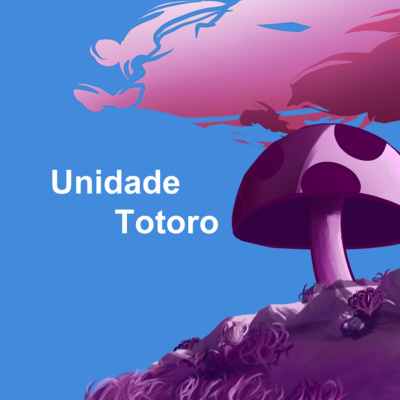 Unidade Totoro - Episódio piloto - Conversas cinéfilas sobre o novo Space Jam episode artwork