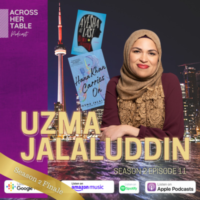 S2 Ep#11: Uzma Jalaluddin: Retelling cult classics with Muslim characters