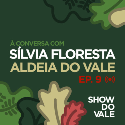 Ep9 - À conversa com Sílvia Floresta