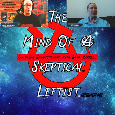 Interview #48 - Unmaking Saskatchewan with Sara Birrell