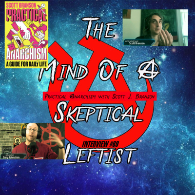 Interview #69 - Practical Anarchism with Scott Branson