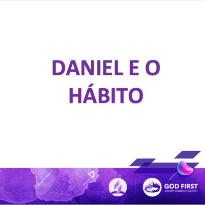 #196 - Orações Cruciais (1/8) - Daniel e o Hábito episode artwork