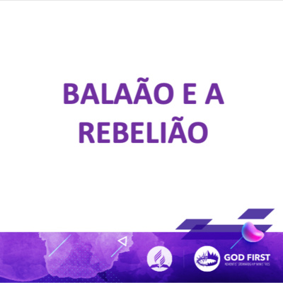 #199 - Orações Cruciais (4/8) - Balaão e a Rebelião