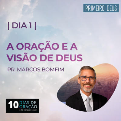 #265 - A Oração e a Visão de Deus (1/10) - Igreja Central de Curitiba episode artwork