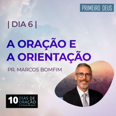 #270 - A Oração e Orientação (6/10) - Igreja Central de Curitiba episode artwork