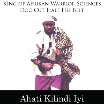 Docmagazine.net Remember Ahati Kilindi Iyi the King of African Warrior Science