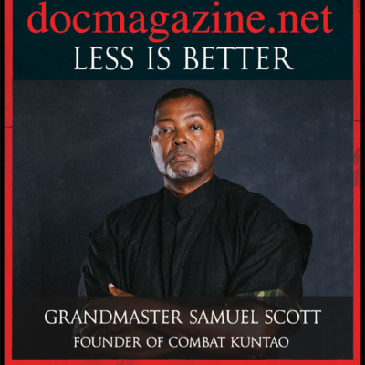 Docmagazine.net Exclusive interview with Grandmaster Samuel Scott Founder of Combat Kuntoa