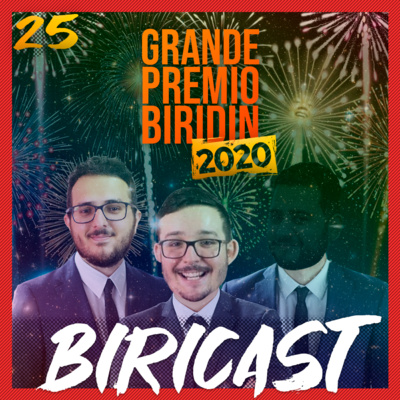 Biricast 25 - Grande Prêmio Biridin 2020