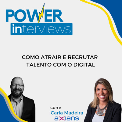 112 #PowerINterviews - Como Atrair e Recrutar Talento com o Digital com Carla Madeira