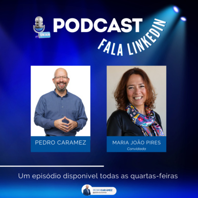 #156 Fala LinkedIn | Convidada Maria João Pires [Caetano Auto]