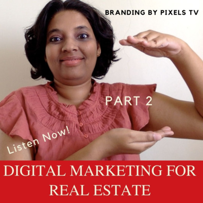 Digital Marketing for Real Estate Part 2