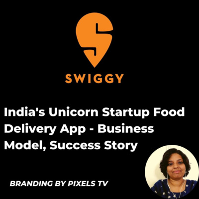 India's Unicorn Startup Food Delivery App - Business Model, Success Story