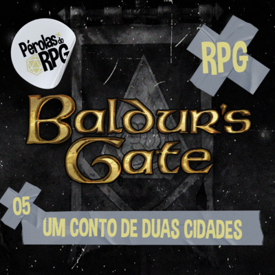 BALDUR'S GATE RPG: Um Conto de Duas Cidades