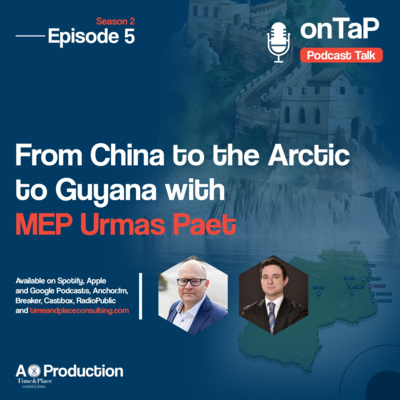 From China to the Arctic to Guyana with MEP Urmas Paet