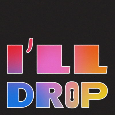 I\'ll Drop