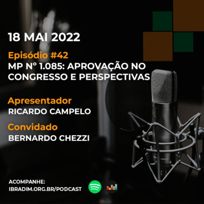 IbradimCast #42 - MP 1.085 – Aprovação no Congresso e perspectivas 