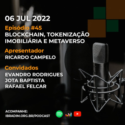 IbradimCast #45 - Blockchain, tokenização imobiliária e metaverso